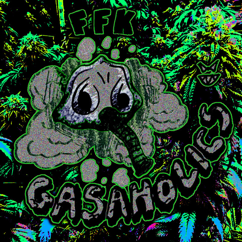 Glowing FFK sign with cartoonish gas mask and text 'GASAHOLICS' on a weed background.
